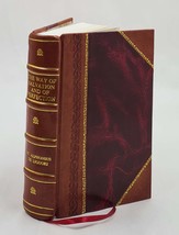 The way of salvation and of perfection 1926 [Leather Bound] - £71.21 GBP