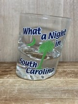 Vintage Collectible Shot Glass &quot;What a Night in South Carolina&quot; Tilted - £3.83 GBP