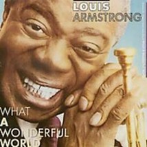  Louis Armstrong ( What A Wonderful World) - £3.19 GBP