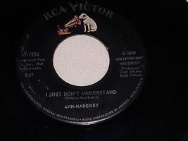 Ann Margret I Just Don&#39;t Understand I Don&#39;t Hurt Anymore 45 Rpm Record - £14.89 GBP