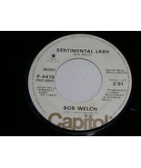 BOB WELCH SENTIMENTAL LADY PROMOTIONAL 45 RPM RECORD VINTAGE 1977 - $25.96 CAD