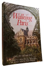 Gilles Desmons Walking Paris: Thirty Original Walks In And Around Paris 1st Edi - £36.18 GBP