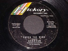 DONOVAN CATCH THE WIND WHY DO YOU TREAT ME LIKE YOU DO 45 RPM RECORD - $18.99