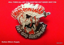 BIKER KILL&#39;EM  ALL LET GOD SORT&#39;EM OUT VEST ENAMELED PIN - £4.18 GBP