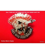 BIKER KILL&#39;EM  ALL LET GOD SORT&#39;EM OUT VEST ENAMELED PIN - $5.23