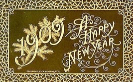 1907 P. Sander cr., 1908 mailing, 1909 &quot;Happy New Year&quot; - $6.95