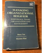 Managing Organizational Behavior: Individuals, Teams, Organization and M... - £6.30 GBP