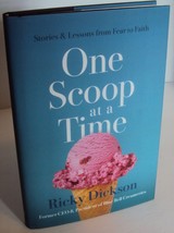 One Scoop at a Time Stories &amp; Lessons from Fear to Faith Book Ricky Dickson - £12.93 GBP