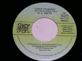 O.C. Smith Love To Burn 45 Rpm Record Vintage 1978 - £15.18 GBP