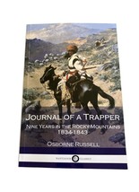 JOURNAL OF A TRAPPER: NINE YEARS IN THE ROCKY MOUNTAINS By Osborne Russell - £6.39 GBP