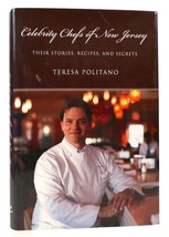 Teresa Politano CELEBRITY CHEFS OF NEW JERSEY Their Stories, Recipes and... - $53.99