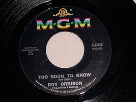 Roy Orbison Too Soon To Know You&#39;ll Never Be Sixteen Again 45 Rpm Record - £14.93 GBP
