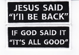 JESUS SAID I&#39;LL BE BACK SEW/IRON ON PATCH BIKER BADGE EMBROIDERED RELIGIOUS - £7.06 GBP