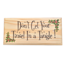 Don&#39;t Get Your Tinsel In A Tangle Sign, Funny Christmas Decoration Plaque 43 - £12.05 GBP
