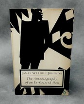 The Autobiography of an Ex-Colored Man James Weldon Johnson 1990 Penguin PB - £8.15 GBP