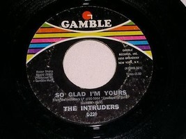 The Intruders So Glad I&#39;m Yours Gamble Label 45 Rpm Record Vintage - £14.93 GBP