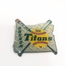 Oregon Titans Fastpitch Softball Pin Sports 2012    2&quot; - $16.82