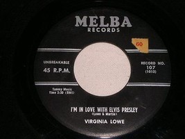 Virginia Lowe I&#39;m In Love With Elvis Empty Feeling 45 Rpm Record Melba Label - £40.04 GBP