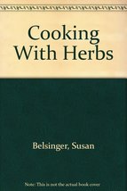 Cooking With Herbs Belsinger, Susan and Dille, Carolyn - $3.13
