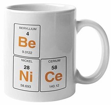 Make Your Mark Design Be Nice. Chemistry Coffee &amp; Tea Mug for Chemists or Scient - $19.79