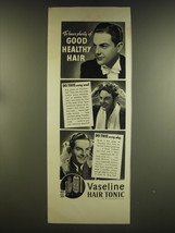 1937 Vaseline Hair Tonic Ad - To have plenty of good healthy hair - $18.49