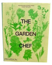 The Garden Chef: Recipes and Stories from Plant to Plate by Phaidon Press - $34.64