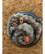 Vintage The Moody Blues A Question of Balance Pinback Pin 1.25&quot; - £12.09 GBP