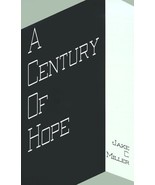 A Century of Hope [Paperback] by Miller, Jake C. - £10.38 GBP