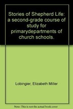 Stories of Shepherd Life: a second-grade course of study for primarydepa... - $13.99