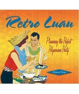 Retro Luau: Planning the Perfect Polynesian Party [Hardcover] by Perry, ... - £8.71 GBP