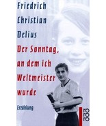 Der Sonntag an Dem Ich Weltmeister(German Edition)by Delius, Friedrich-U... - £10.38 GBP