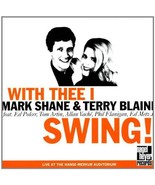 With Thee I Swing [Live] [Audio CD] Shane, Mark; Blaine, Terry - £10.38 GBP