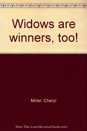 Widows are winners, too! by Miller, Cheryl - $9.99
