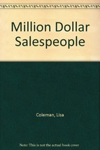 Million Dollar Salespeople [Paperback] by Coleman, Lisa - £7.80 GBP