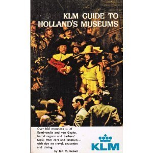 KLM Guide to Holland&#39;s Museums [Paperback] by Ian M Keown - $8.99
