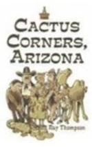 Cactus Corners Arizona by Thompson, Ray - £6.35 GBP