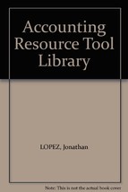 Accounting Resource Tool Library [Paperback] by LOPEZ, Jonathan-NEW - $11.99