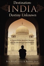 Destination: India, Destiny: Unknown: A Three Week Journey Beyond the Ta... - $8.99