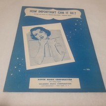 How Important Can It Be? Bennie Benjamin George Weiss Sheet Music Vintage 1955 - $7.98