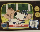 Family Guy Trading Card  #20 Impossible Job - $1.97