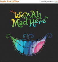 counted cross stitch pattern We re All Mad Here Alice Cat 220*220 stitches BN983 - £3.18 GBP