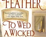 To Wed a Wicked Prince [Mass Market Paperback] Feather, Jane - $2.93