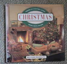 Hardback Book American Country Living Christmas Recipes Crafts Barbara Randolph - £7.47 GBP