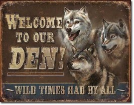 Wolf Den Welcome Wild Times By All Rustic Wall Cabin Decor Metal Tin Sig... - $16.99