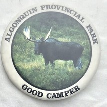 Algonquin Provincial Park Good Camper Award Moose Vintage Pin Button Pinback - £7.93 GBP