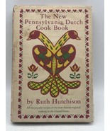 The New Pennsylvania Dutch Cook Book By Ruth Hutchison Hardcover 1958 Vi... - £11.74 GBP