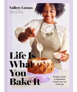 Life Is What You Bake It: Recipes, Stories, and Inspiration to Bake Your... - £3.38 GBP