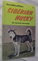 1964 VINTAGE HOW TO RAISE TRAIN SIBERIAN HUSKY DOG TRAINING BOOK DEMIDOFF - $5.93