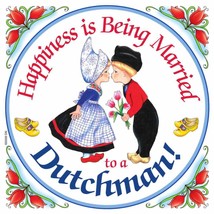 Dutch Souvenirs Magnet Tile Happiness Married to Dutchman - $4.99