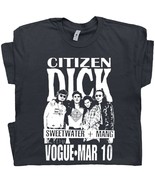 Citizen Dick T Shirt Fictional Band Shirt 90s Rock Shirts for Men Women ... - $27.34 CAD